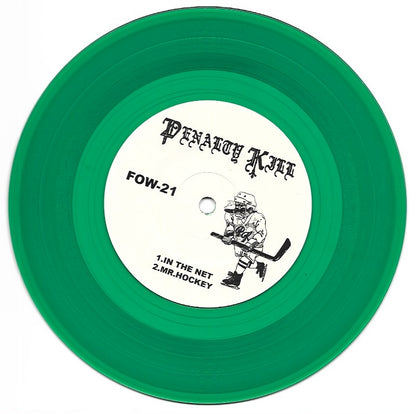 Penalty Kill – In the Net 7" ep FOW#21 (One Pre Customer)