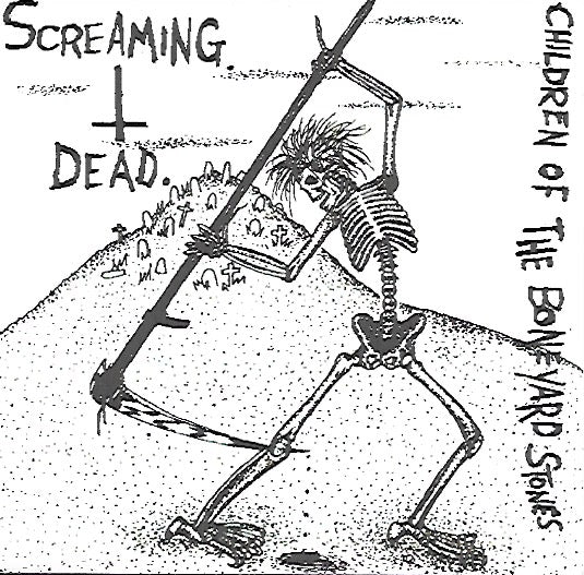 Screaming Dead - Children of the bone yard stones 7" QP-#1